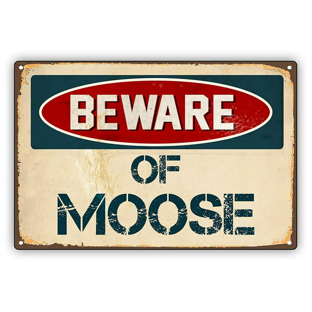 Beware of Moose Aluminum 8x12 Metal Novelty Vintage Reproduction Danger Sign